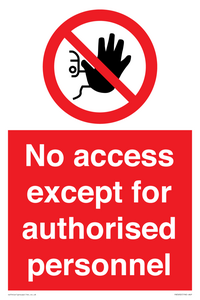 No access except for authorised personnel Prohibition Sign